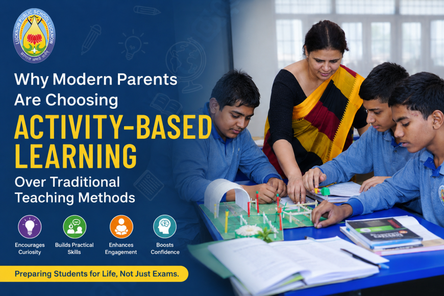 Why Modern Parents Are Choosing Activity-Based Learning Over Traditional Teaching Methods