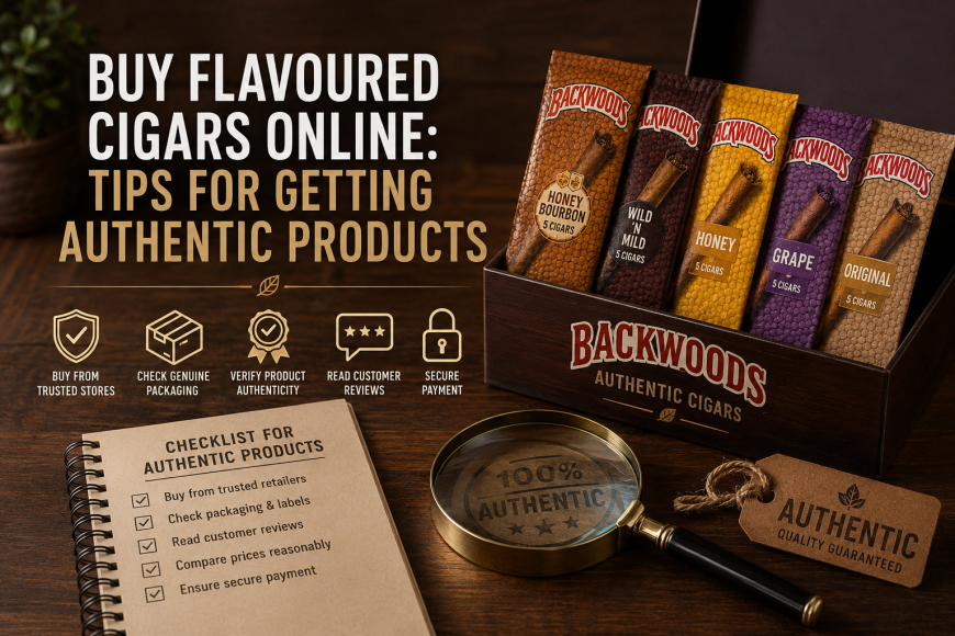 Buy Flavoured Cigars Online: Tips for Getting Authentic Products