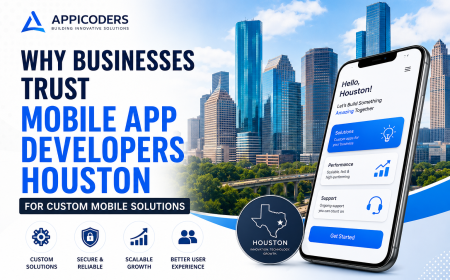 Why Businesses Trust Mobile App Developers Houston for Custom Mobile Solutions