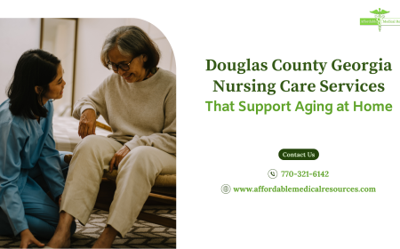 Douglas County Georgia Nursing Care Services That Support Aging at Home