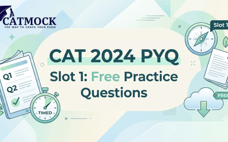 CAT 2024 PYQ Slot 1: Free Practice Questions