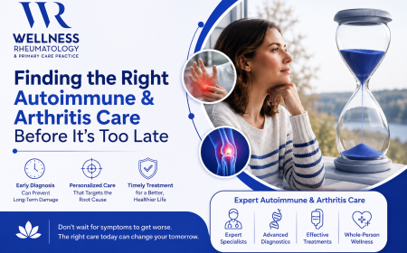 Finding the Right Autoimmune & Arthritis Care Before It's Too Late