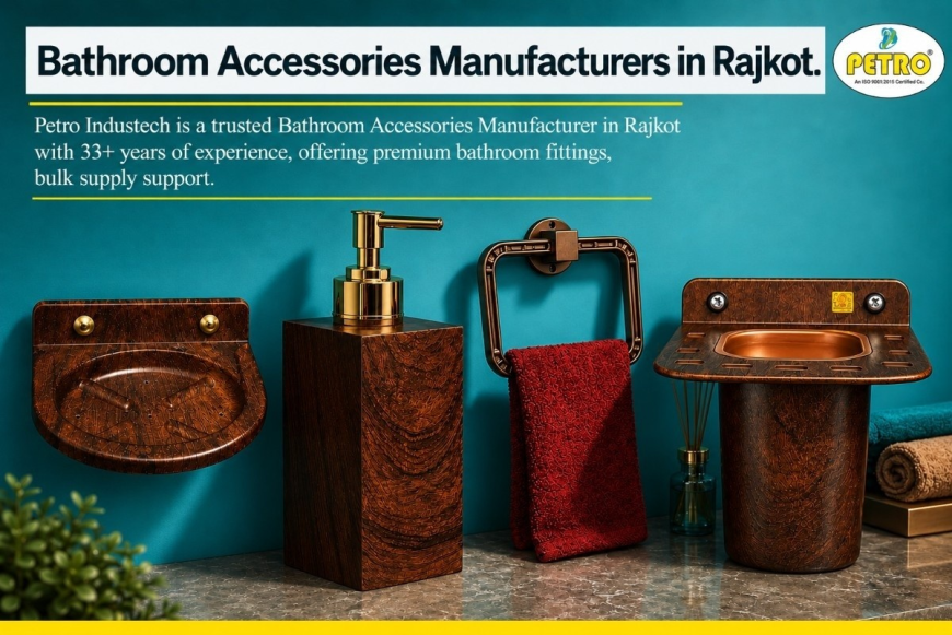 Bathroom Accessories Manufacturers in Rajkot