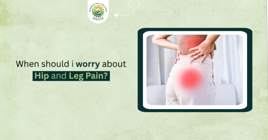 When Should I Worry About Hip and Leg Pain?