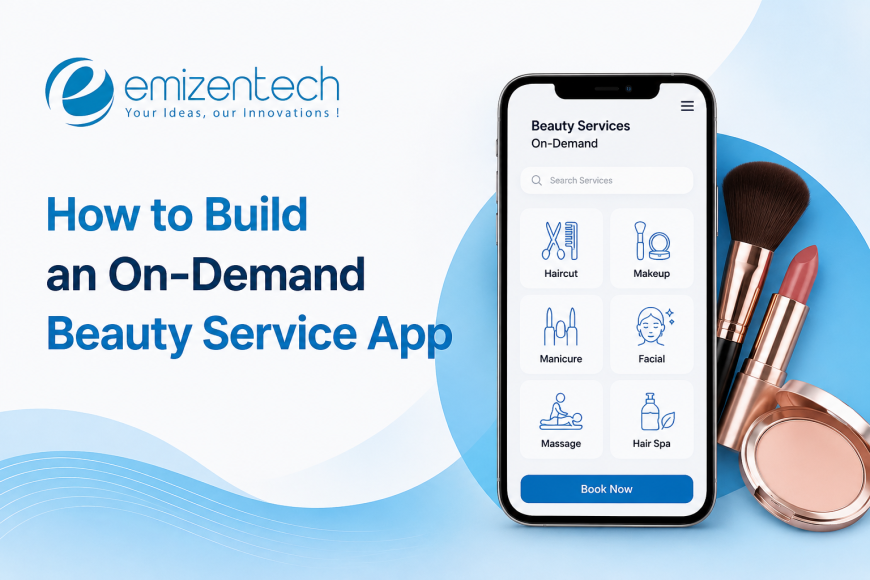 How to Build an On-Demand Beauty Service App