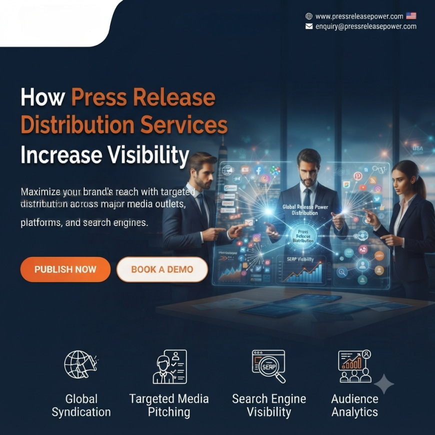 How Press Release Distribution Services Increase Visibility Successfully