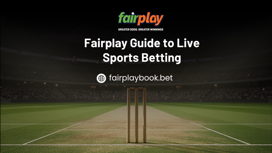Fairplay Guide to Live Sports Betting