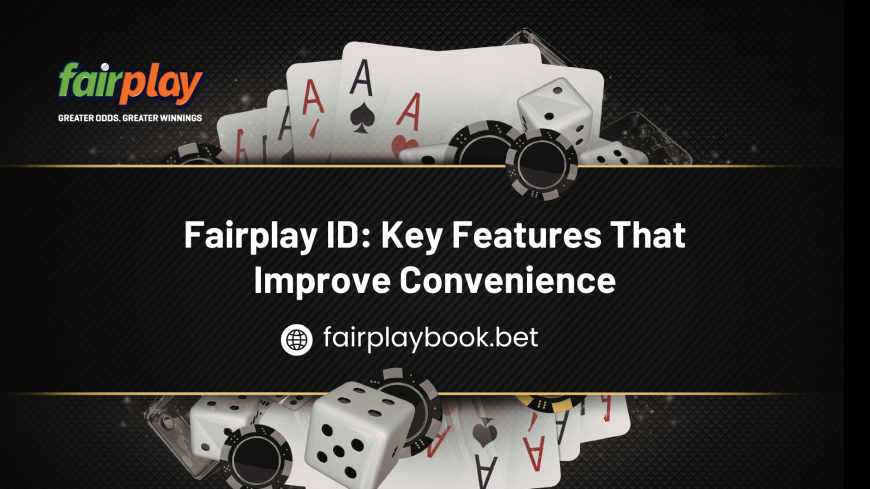 Fairplay ID: Key Features That Improve Convenience