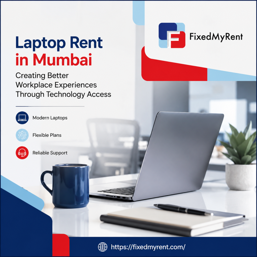 Laptop Rent in Mumbai Helping Businesses Stay Ready for Every New Opportunity Ahead