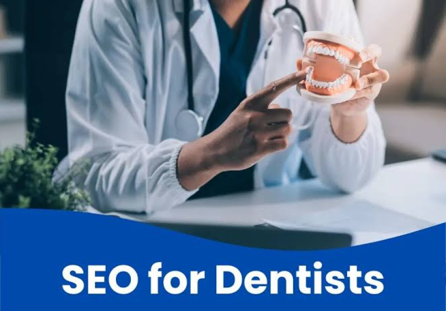 How SEO Services for Dentists Improve Google Rankings