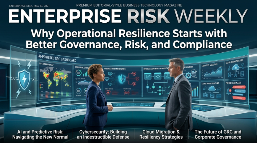 Why Operational Resilience Starts with Better Governance, Risk, and Compliance