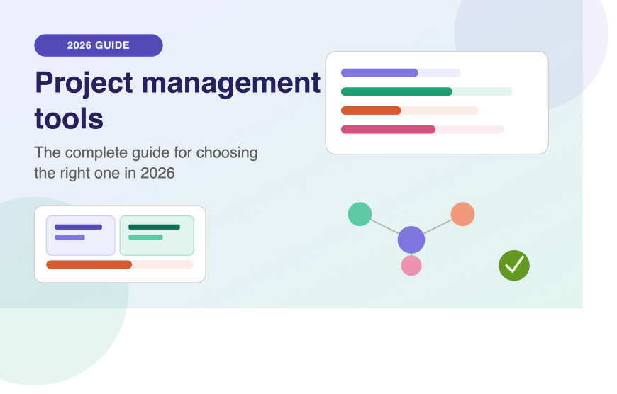 Project Management Tools: The Complete Guide for Choosing the Right One in 2026