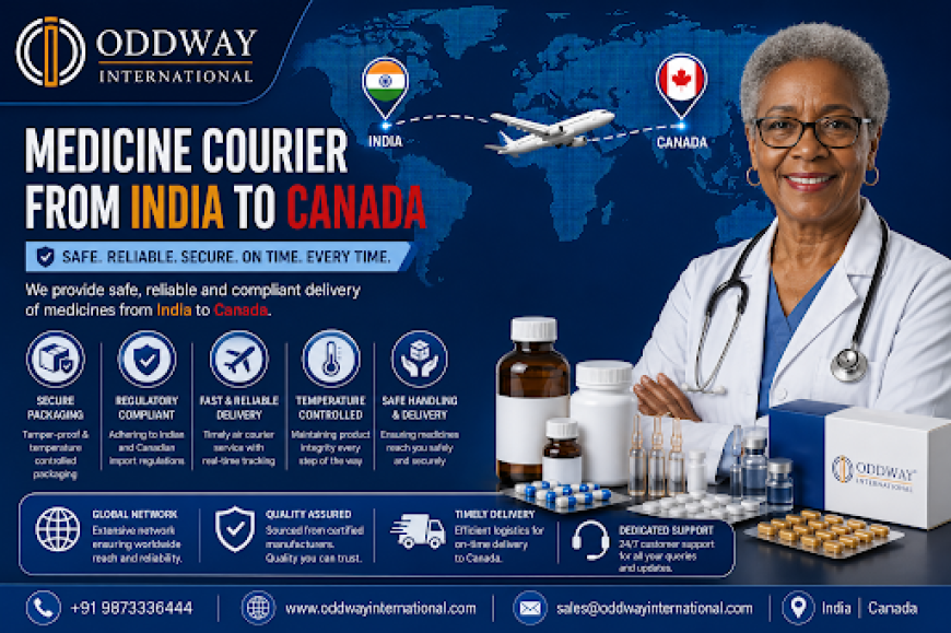 How Can Medicine Courier from India to Canada Help Global Buyers? - Oddway