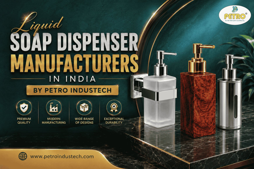 Liquid Soap Dispenser Manufacturers Company in India