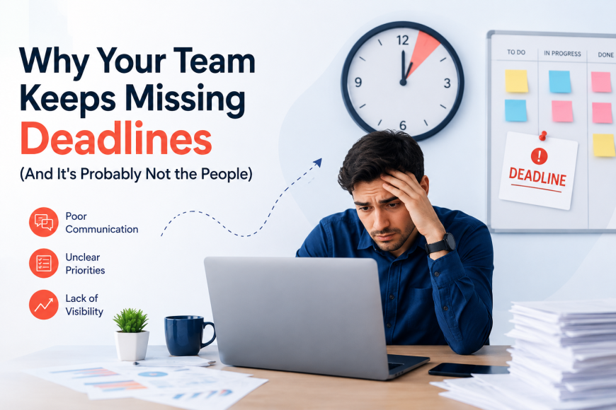 Why Your Team Keeps Missing Deadlines (And It's Probably Not the People)