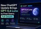 New ChatGPT Update Brings GPT-5.6 Luna to Free Users: Full Details