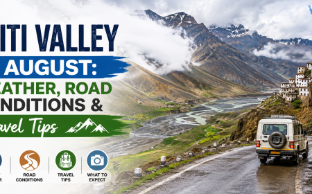 Spiti Valley in August: Weather, Road Conditions & Travel Tips