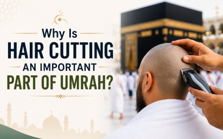 Why Is Hair Cutting an Important Part of Umrah?