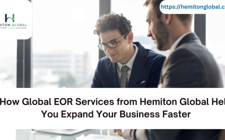 How Global EOR Services from Hemiton Global Help You Expand Your Business Faster