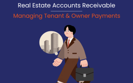Real Estate Accounts Receivable: Strengthening Cash Flow and Financial Visibility