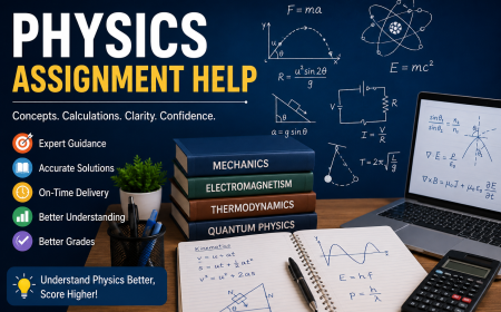 Physics Assignment Help: A Complete Guide to Academic Success