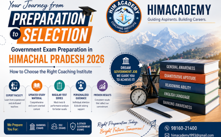 Government Exam Preparation in Himachal Pradesh 2026: How to Choose the Right Coaching Institute