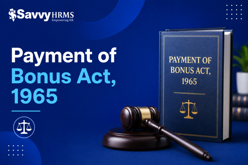 Payment of Bonus Act, 1965: Everything Employers and Employees Need to Know