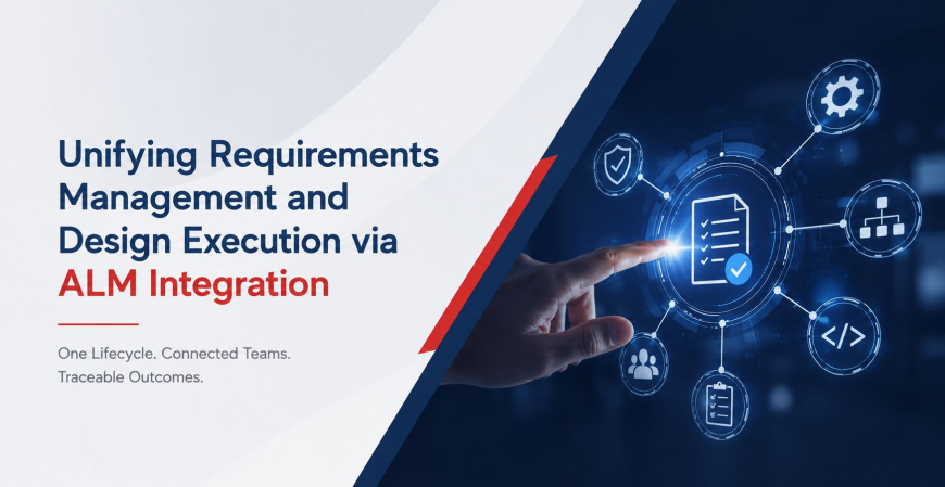 Unifying Requirements Management and Design Execution Through ALM Integration