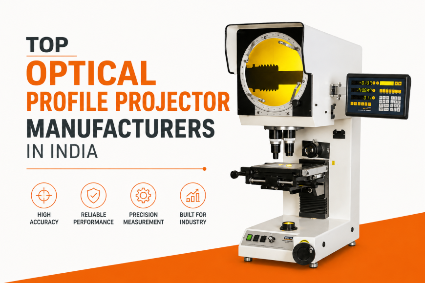Top Optical Profile Projector Manufacturers in India