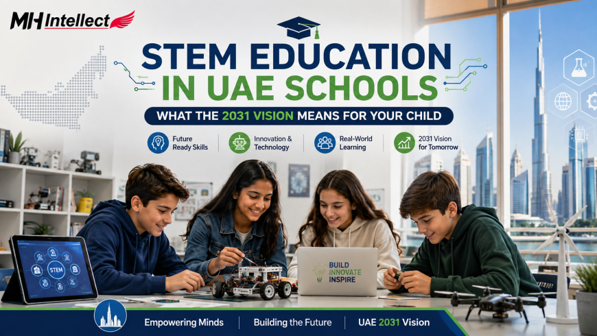 STEM Education in UAE Schools: What the 2031 Vision Means for Your Child
