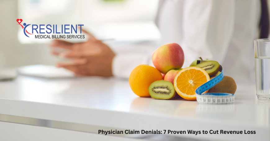 Physician Claim Denials: 7 Proven Ways to Cut Revenue Loss