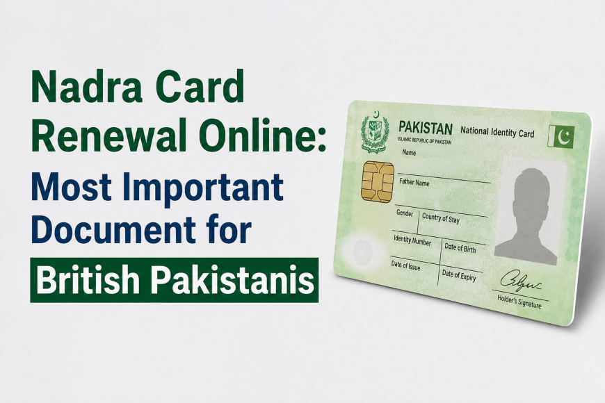 What are the Express Ways To Have the Nadra Card Renewed Online