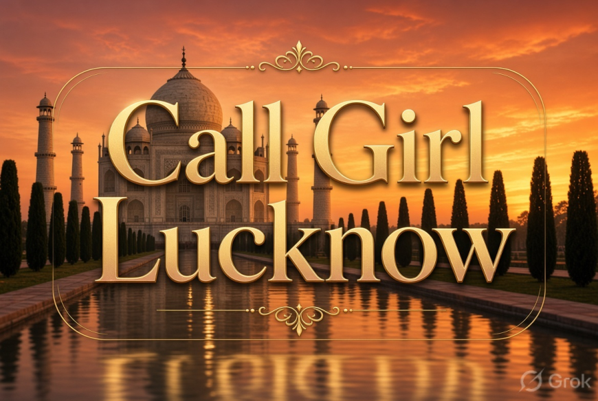 Lucknow Call Girls | Book Your Dream Girl From Here 24/7