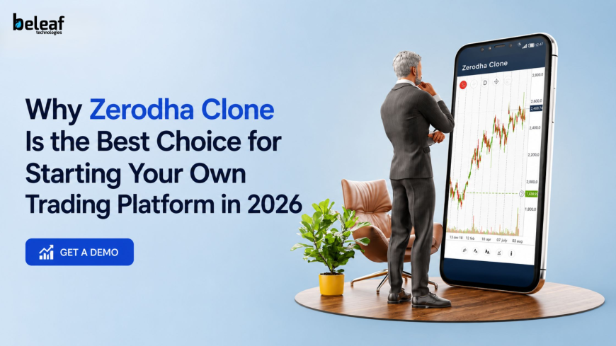Why Zerodha Clone Is the Best Choice for Starting Your Own Trading Platform in 2026