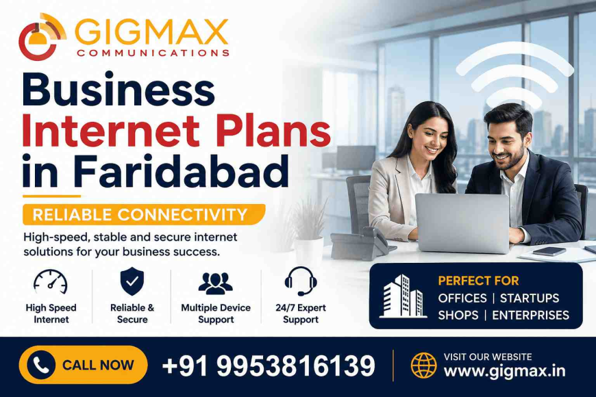 Business Internet Plans in Faridabad | Reliable Connectivity – GIGMAX Communication