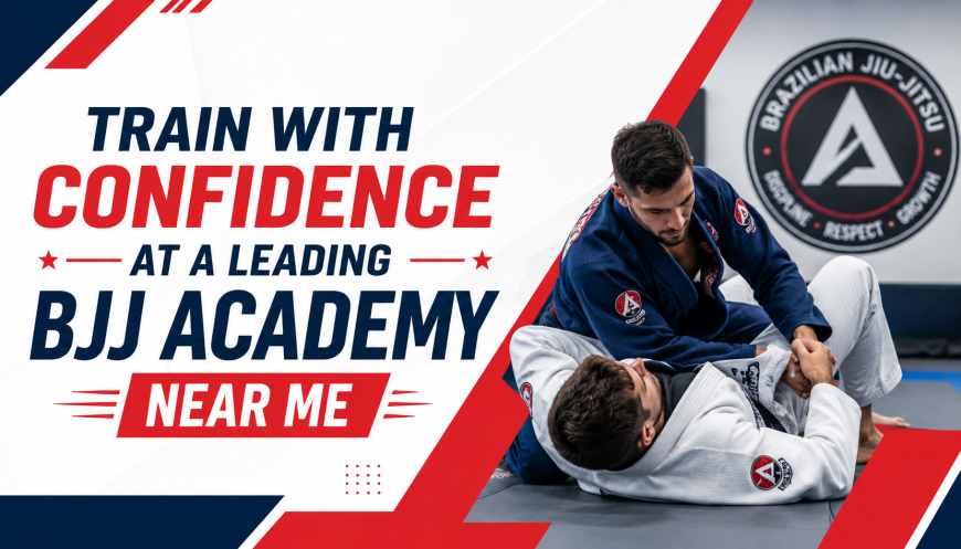 Train with Confidence at a Leading BJJ Academy Near Me
