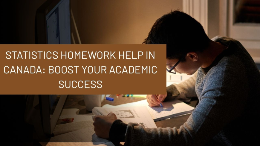 Statistics Homework Help in Canada: A Smarter Way to Build Confidence and Academic Success