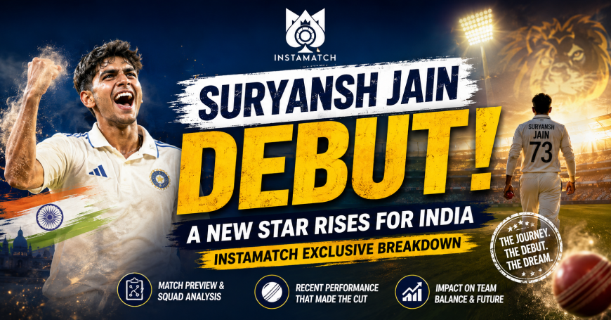 Suryansh Jain Debut Against Sri Lanka: An Instamatch Exclusive Breakdown