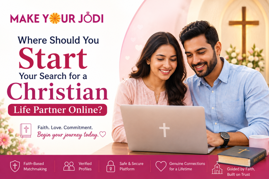 Where to Start Your Christian Life Partner Search Online?