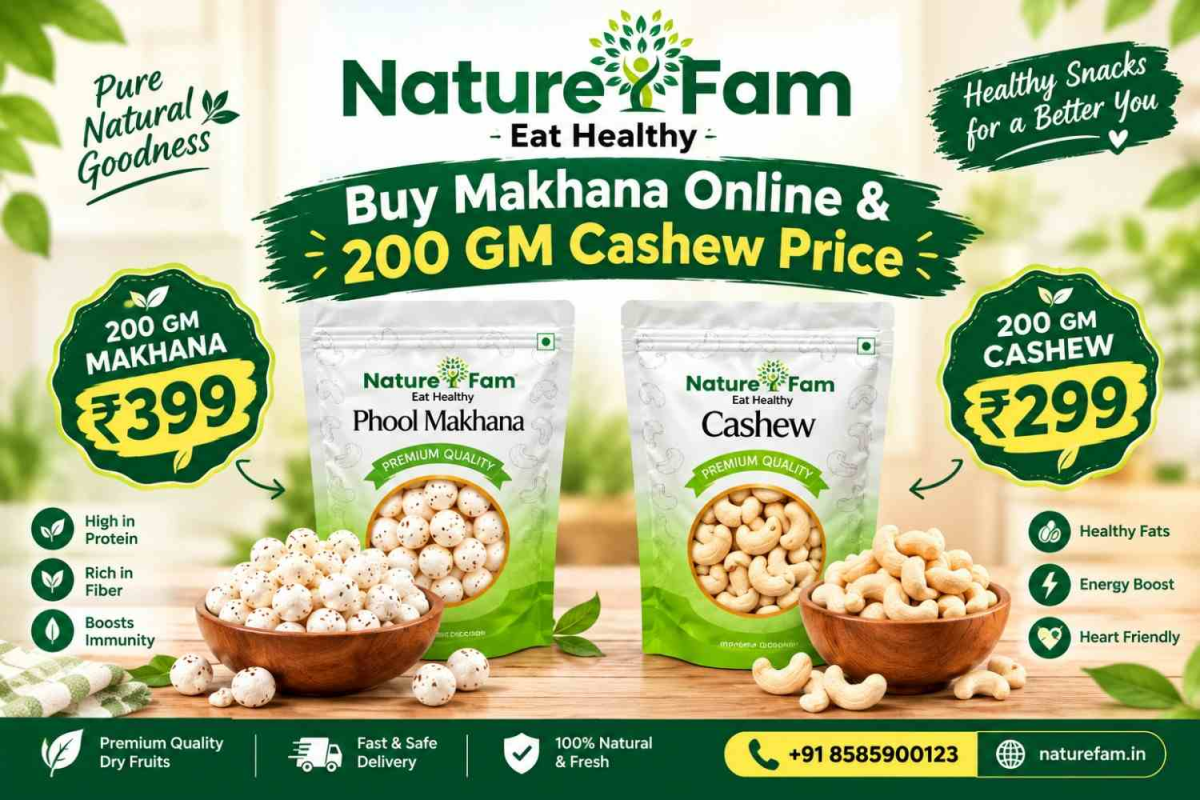 Buy Makhana Online & 200 GM Cashew Price | Naturefam