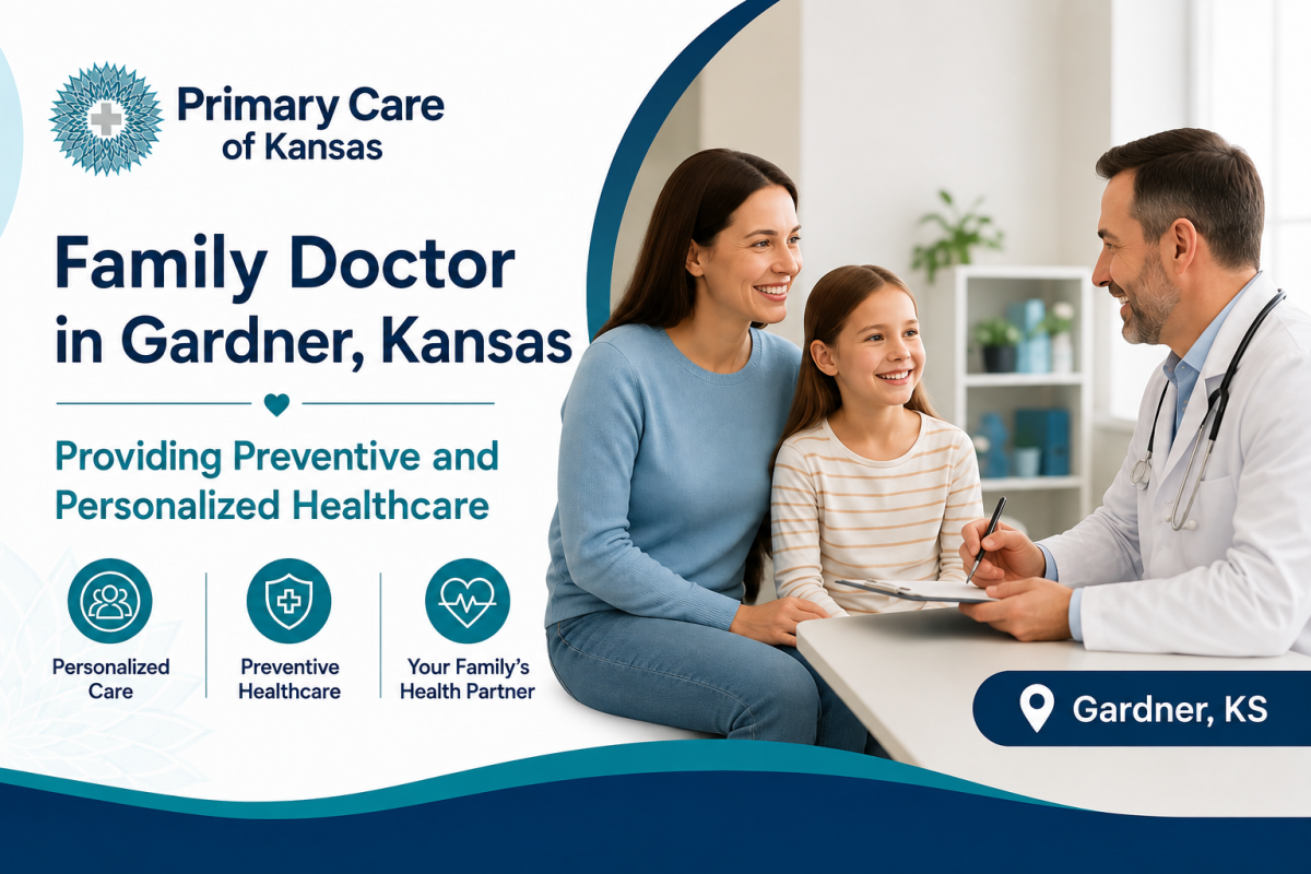 Family Doctor in Gardner, Kansas Providing Preventive and Personalized Healthcare