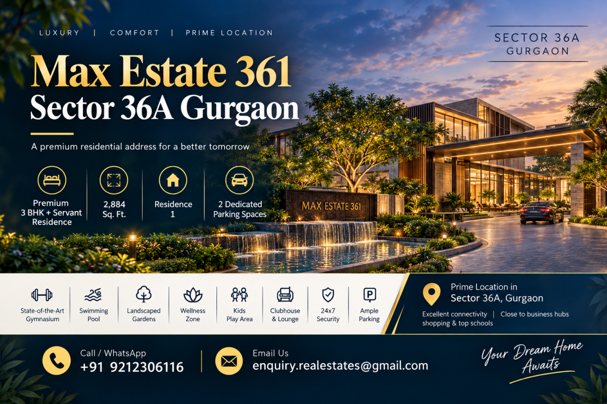 Explore Max Estate 361 Sector 36A Gurgaon