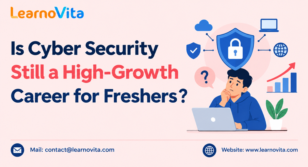 Can Freshers Build a High-Growth Career in Cyber Security?