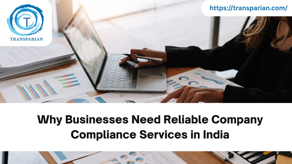 Why Businesses Need Reliable Company Compliance Services in India