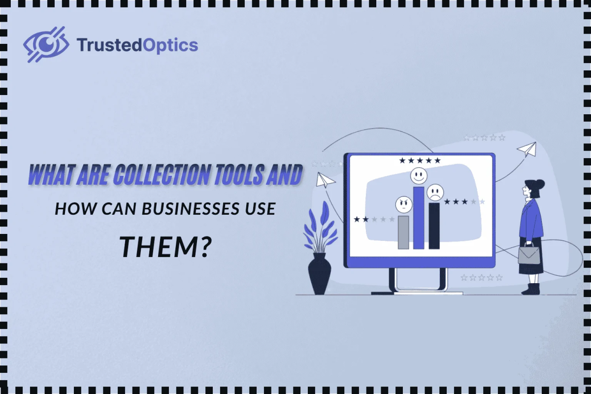 What Are Collection Tools and How Can Businesses Use Them?