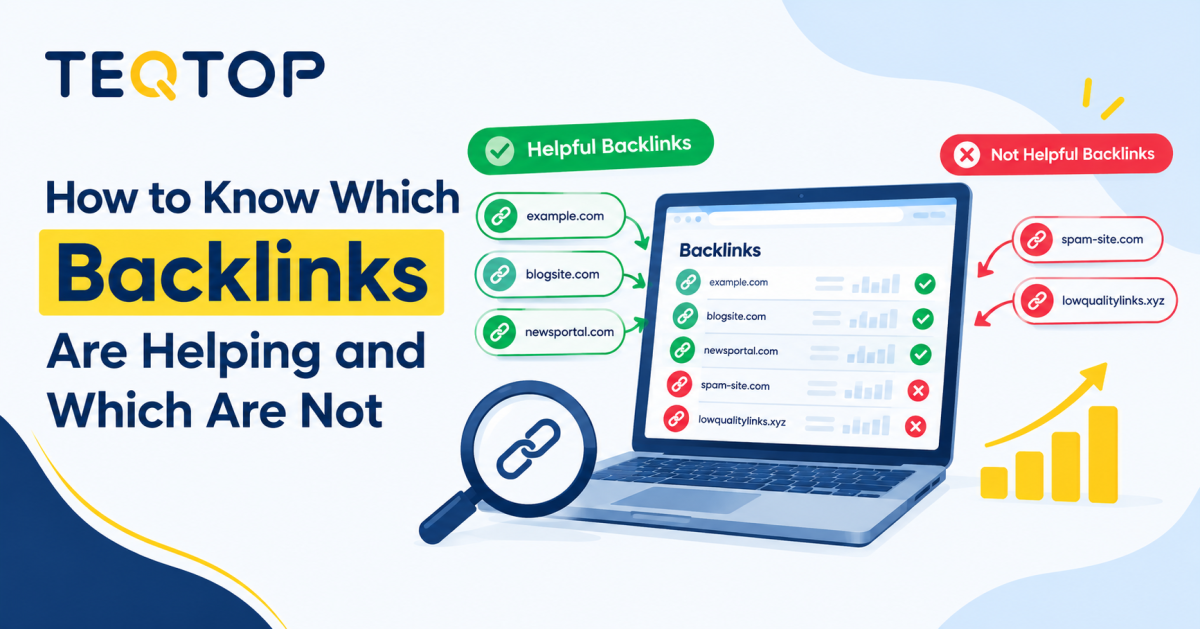 How to Know Which Backlinks Are Helping and Which Are Not