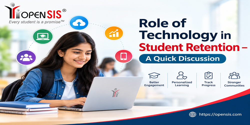 Role of Technology in Student Retention – A Quick Discussion