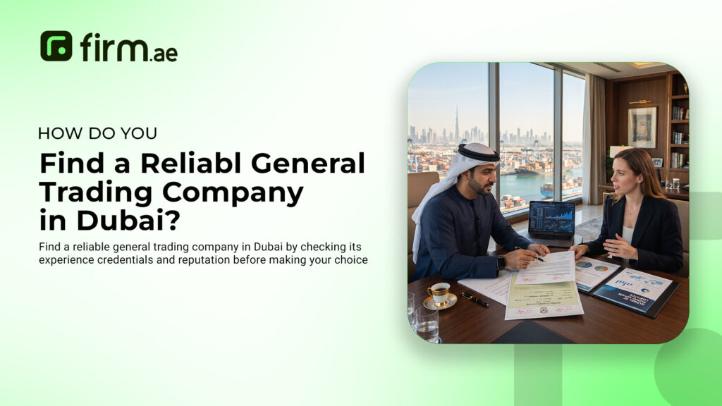 General Trading Company Dubai: Complete Guide to Setup and Operations