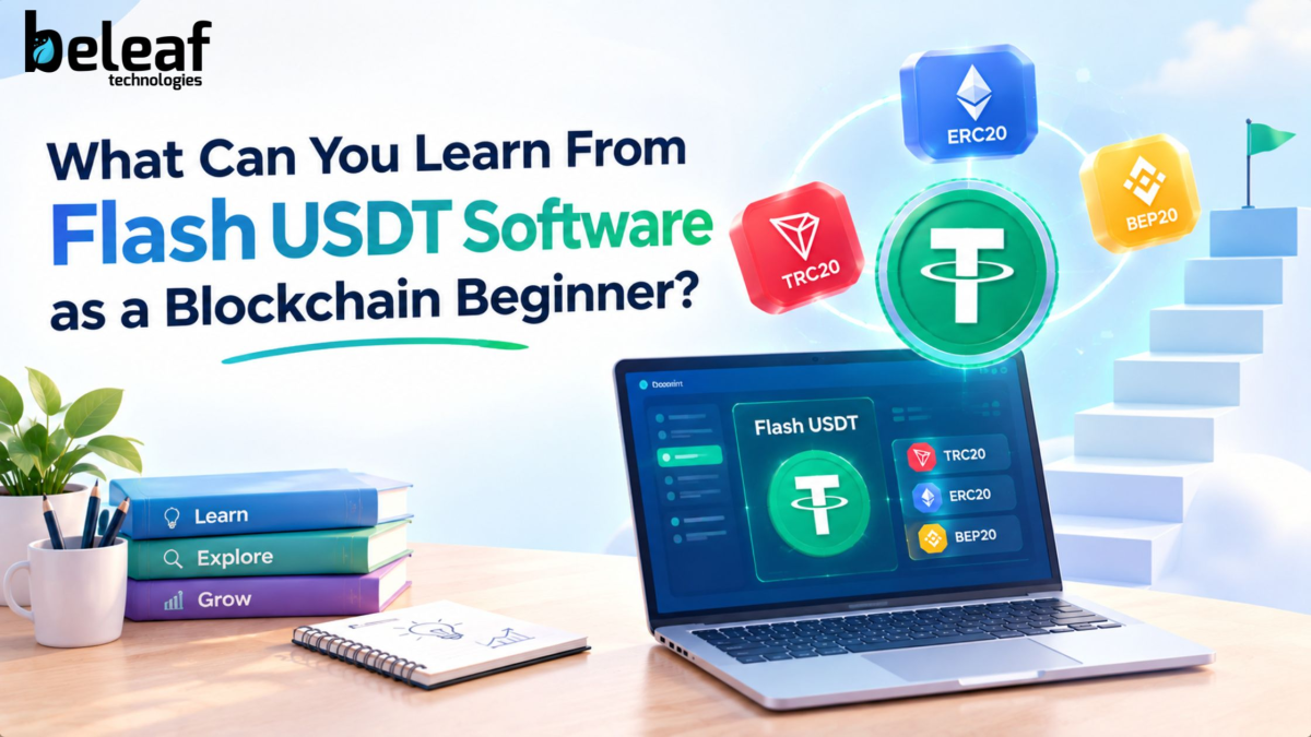 What Can You Learn From Flash USDT Software as a Blockchain Beginner?