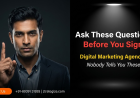 Digital Marketing Agencies: The Questions Nobody Tells You to Ask Before You Sign
